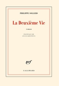 Philippe Sollers - La deuxième vie.