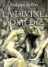 Philippe Sollers - La Divine Comedie. Entretiens Avec Benoit Chantre.