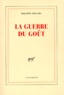 Philippe Sollers - La guerre du goût.