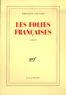 Philippe Sollers - Les Folies françaises.