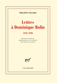 Lettres à Dominique Rolin (1958-1980)