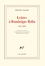 Philippe Sollers - Lettres à Dominique Rolin - 1981-2008.