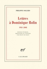 Ebooks gratuits au format pdf télécharger Lettres à Dominique Rolin - 1981-2008 FB2 RTF DJVU par Philippe Sollers