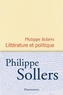 Philippe Sollers - Littérature et politique.