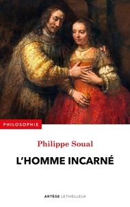 Philippe Soual - L'homme incarné.