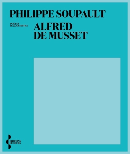 Alfred de Musset. Présentation et anthologie