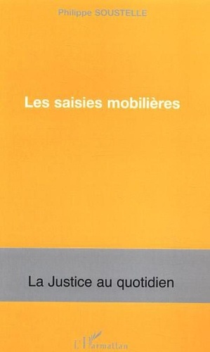 Philippe Soustelle - Les saisies mobilières.