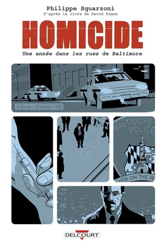 Homicide, une année dans les rues de Baltimore T02. 4 février- 10 février 1988