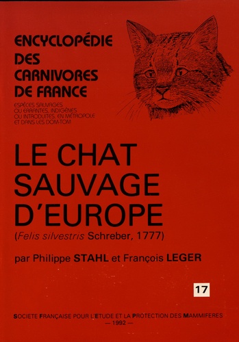 Philippe Stahl et François Léger - Le chat sauvage d'Europe (Felis silvestris Schreber, 1777).