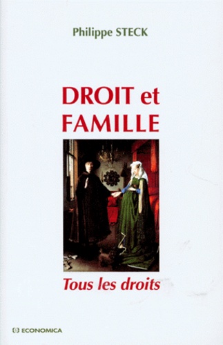 Philippe Steck - Droit Et Famille. Tous Les Droits.
