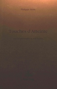Philippe Stern - Touches d'Atteinte - Avec la collaboration de Jean Naudou.