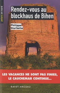 Philippe Sturbelle - Rendez-vous au blockhaus de Bihen.
