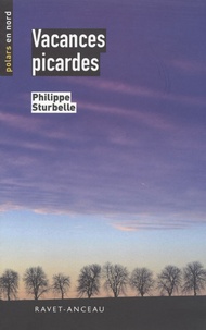 Philippe Sturbelle - Vacances picardes.