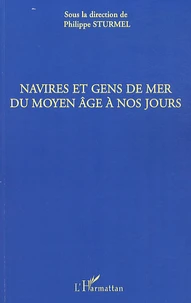 Navires et gens de mer du Moyen-Age à nos jours