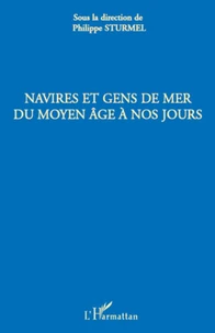 Navires et gens de mer du Moyen-Age à nos jours