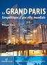 Philippe Subra - Le Grand Paris, géopolitique d'une ville mondiale.