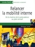 Philippe Taché - Relancer la mobilité interne - De la matrice de la polyvalence au plan annuel, 10 fiches pratiques.