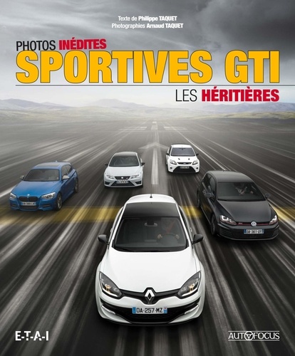 Philippe Taquet - Sportives GTI - Les héritières.