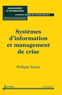 Philippe Tassin - Systèmes d'information et management de crise.