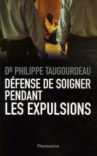 Philippe Taugourdeau - Défense de soigner pendant les expulsions.