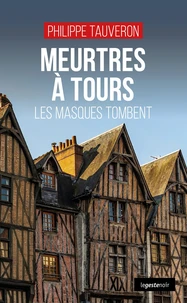 Meurtres a tours - les masques tombent (coll. geste noir)