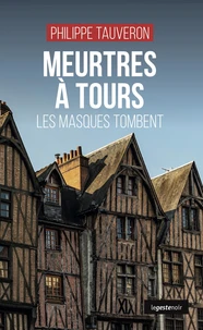 Meurtres a tours - les masques tombent (coll. geste noir)