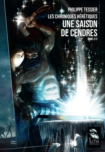 Les chroniques hérétiques Tome 2 Une saison de cendres