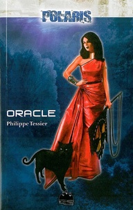 Philippe Tessier - Projet Domination Tome 1 : Oracle.