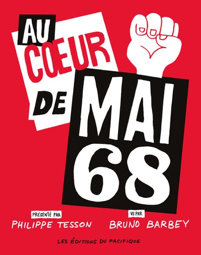 Philippe Tesson et Bruno Barbey - Au coeur de Mai 68.