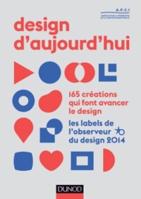 Philippe Testart-Vaillant et Gilles Belley - Design d'aujourd'hui, 165 créations qui font avancer le design - Les labels de l'Observeur du design 2014.