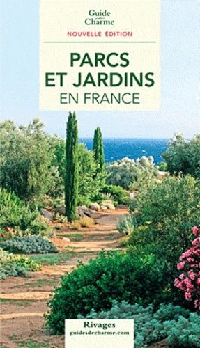 Philippe Thébaud et Christian Maillard - Parcs et jardins en France.