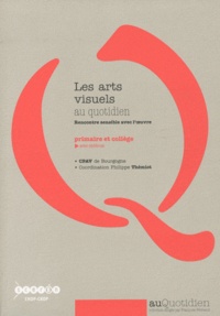 Les arts visuels au quotidien - Rencontre sensible avec loeuvre - primaire et collège.pdf