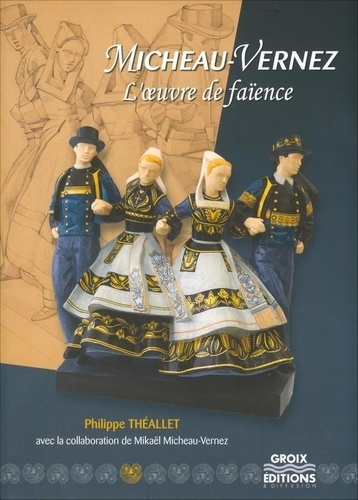 Philippe Théollet - Micheau-Vernez - L'oeuvre de faïence.