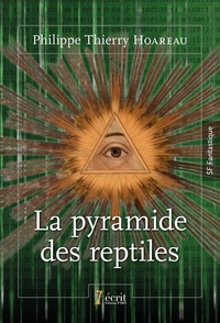 Philippe Thierry Hoareau - La pyramide des reptiles.