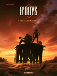 Philippe Thirault et Steve Cuzor - O'Boys Tome 1 : Le Sang du Mississippi.