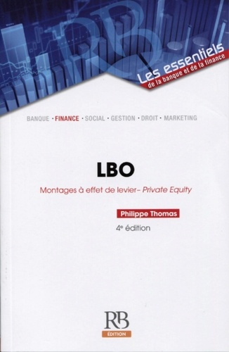 LBO. Montages à effet de levier - Private Equity 4e édition