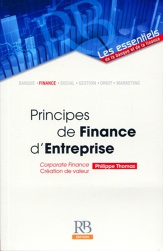 Philippe Thomas - Principes de finance d'entreprise - Création de valeur.