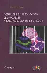 Actualités en rééducation des maladies neuro-musculaires de l'adulte
