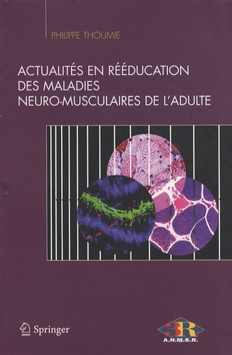 Philippe Thoumie - Actualités en rééducation des maladies neuro-musculaires de l'adulte.