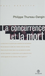 Philippe Thureau-Dangin - La concurrence et la mort.