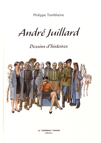 André Juillard. Dessins d'histoires