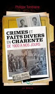 Crimes et faits divers de charente de 1900 a nos jours (geste) (poche) reedition