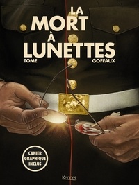 Philippe Tome et Gérard Goffaux - La Mort à lunettes - Avec un cahier graphique.