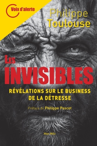 Les invisibles. Révélations sur le business de la détresse