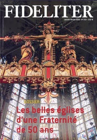 Philippe Toulza - Fideliter N° 253, janvier-février 2020 : Les belles églises d'une Fraternité de 50 ans.