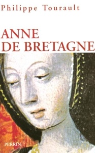 Philippe Tourault - Anne de Bretagne.