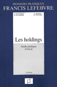 Philippe Tournès et Anne Charvériat - Les holdings. - Guide juridique et fiscal.