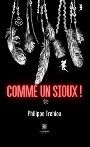 Philippe Trehiou - Comme un Sioux !.