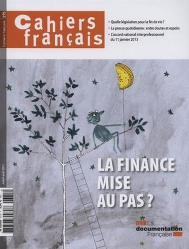 Philippe Tronquoy et Olivia Montel-Dumont - Cahiers français N° 375, juillet-août : La finance mise au pas ?.