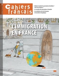 Philippe Tronquoy - Cahiers français N° 385, mars-avril 2 : L'immigration en France.
